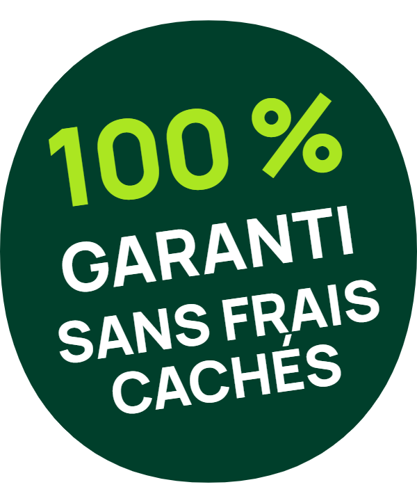 Garanti « Sans frais cachés »